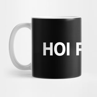 HOI POLLOI Mug